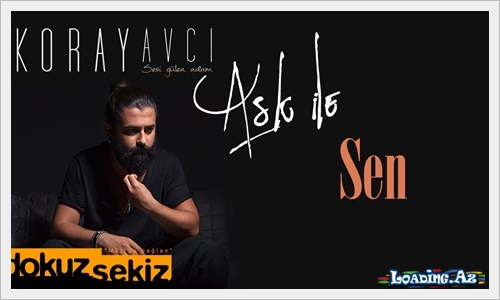 Koray Avcı- Sen