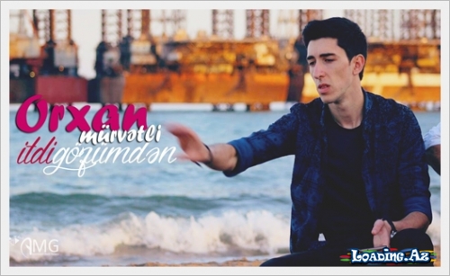 Orxan Mürvetli - İtdi Gözümden 2016