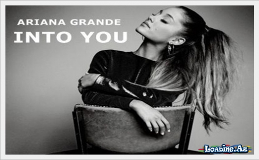 Ariana Grande - Into You