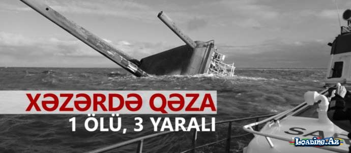 Xəzərdə qəza: yaralılar var - Take.Az