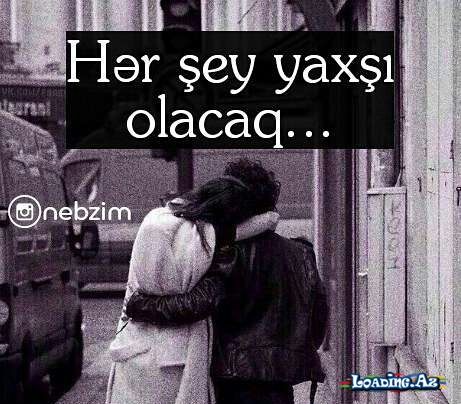 Özümə hər şey yaxşı olacaq deməkdən çoooox yoruldum.....