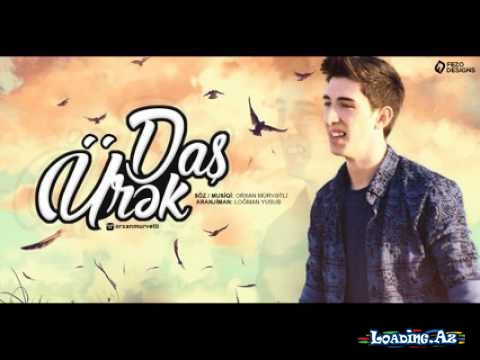Orxan Murvetli - Das urek 2017