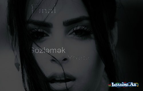 Gözləmək Yorucu ( Final ) - Take.Az