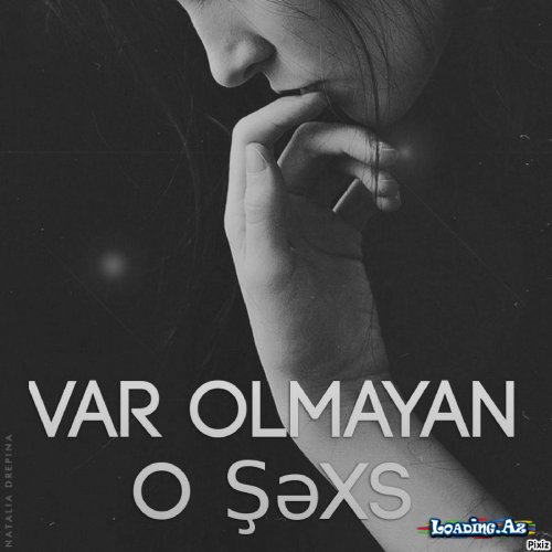 Var Olmayan O Şəxs ( İkinci Hissə )