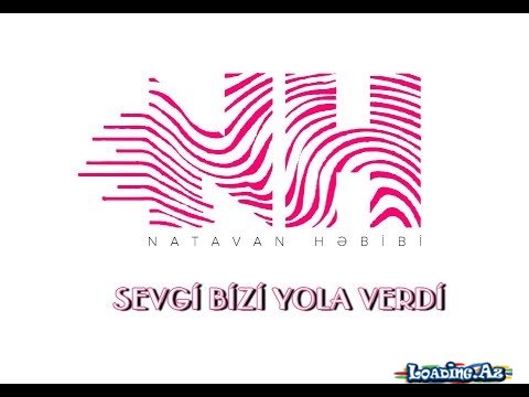 Natavan Həbibi - Sevgi bizi yola verdi