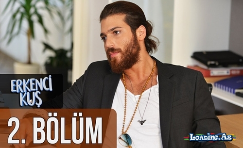 Erkenci Kuş 2. Bölüm