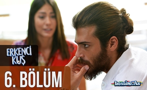 Erkenci Kuş 6. Bölüm