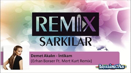 Demet Akalın - İntikam (Erhan Boraer Ft. Mert Kurt Remix)