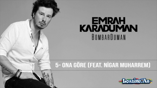 YEPYENI - Emrah Karaduman - Ona Göre feat Nigar Muharrem (Official Lyric Video)