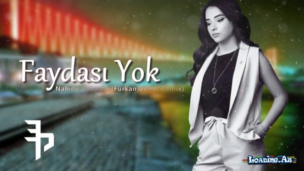 Nahide Babashlı - Faydası Yok