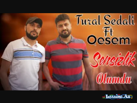 Tural Sedali Ft Qesem - Sensizlik Olumdu 2021 ( Official Klip)