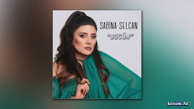 Sabina Selcan - Bugün (Official Video)