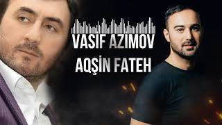 Aqsin Fateh & Vasif Azimov - İztirab