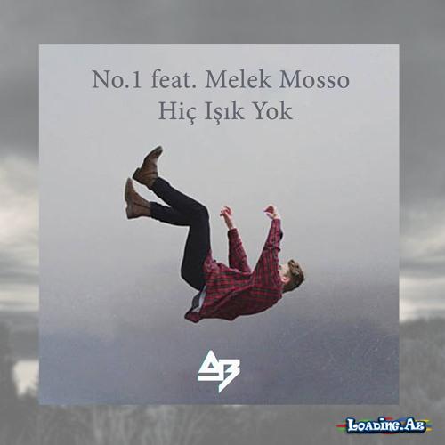 No.1 - Hiç Işık Yok feat. Melek Mosso
