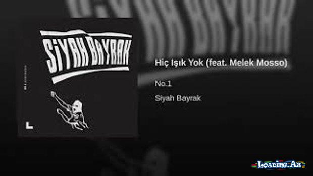 No.1 - Hiç Işık Yok (feat. Melek Mosso)