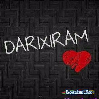 Darxdım sevgilim