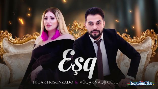Nigar Həsənzadə & Vüqar Vaqifoğlu — Eşq (2022)