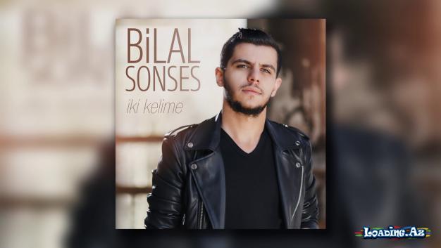 Bilal SONSES - İki Kelime