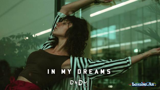 DNDM - In my dreams (Original Mix)
