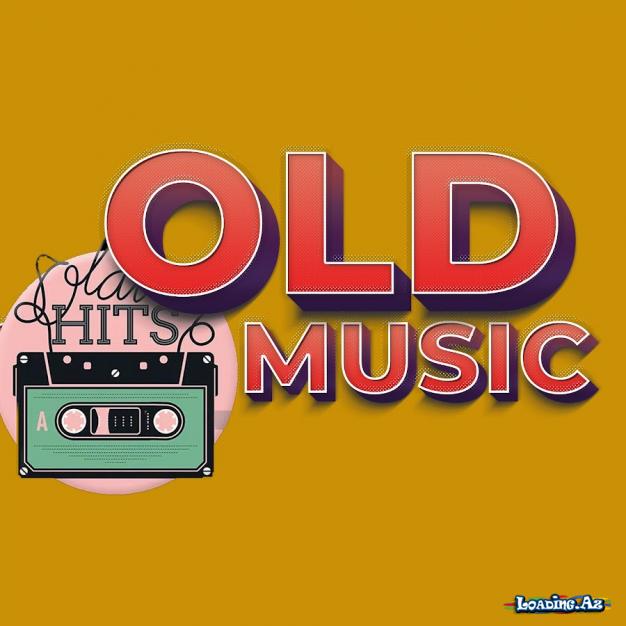Keçmişə səyahət)  (Old Music) Part 1