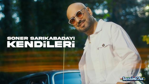 Soner Sarıkabadayı - Kendileri (Official Video)