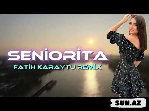 Seniorita- Fatih    Karaytu    Remix