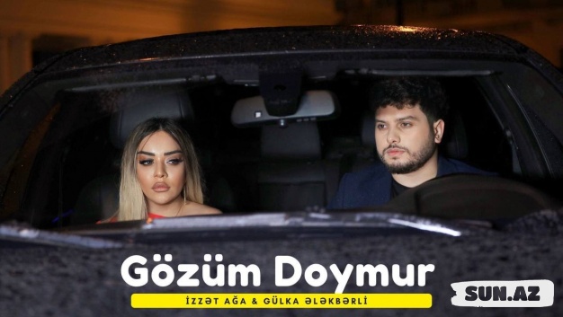 İzzət  Ağa   &    Gülka   Ələkbərli-Gözüm  Doymur