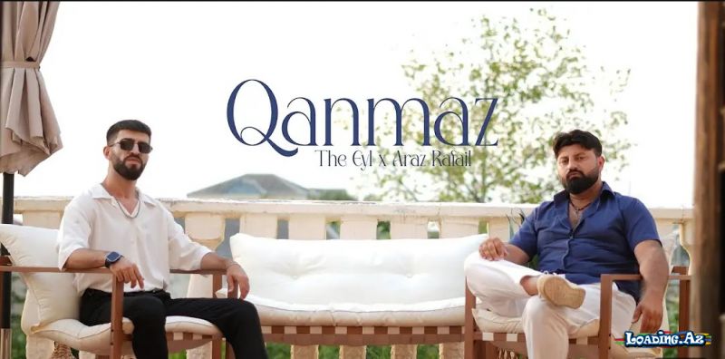 The Eyl & Araz Rafail - Qanmaz