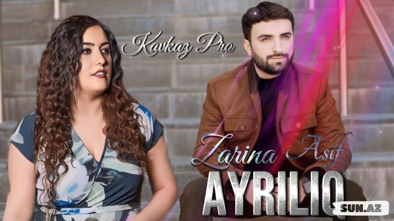 Asif  Məhərrəmov    &    Zarina-Ayrılıq