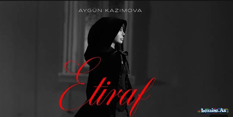 Aygün Kazımova - Etiraf