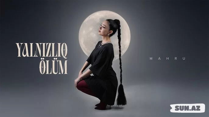 Mahru-Yalnızlıq     Ölüm  2025