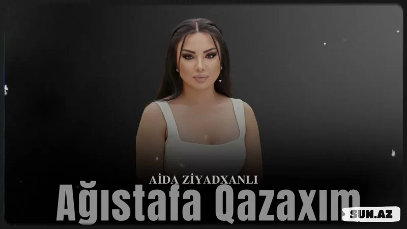 Aida   Ziyadxanlı-Ağstafa  Qazaxım  2026