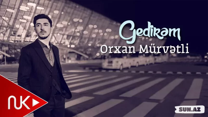 Orxan Murvetli - Gedirem