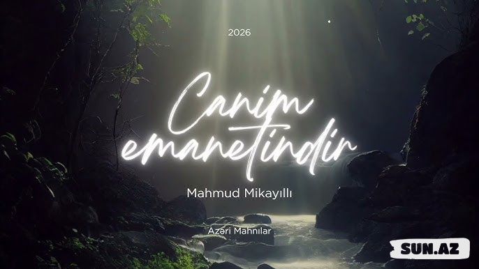 Mahmud  Mikayıllı-Canım  Əmanətindir   2026 - Take.Az