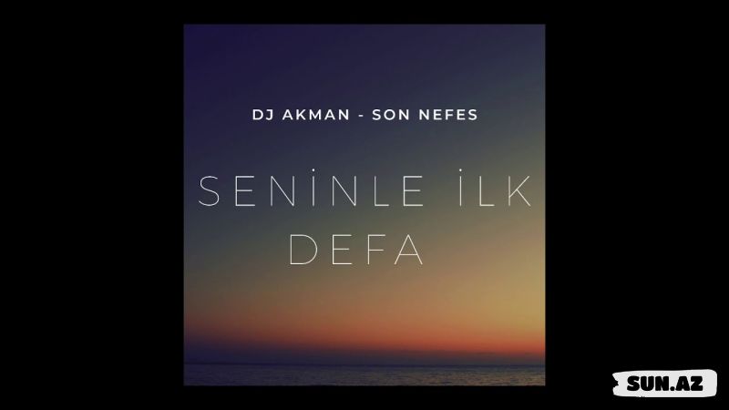 Dj   Akman     &            Son        Nefes-Seninle  İlk  Defa      2026 - Take.Az
