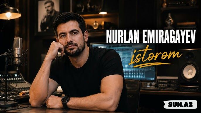 Nurlan  Əmirağayev-İstərəm     2026 - Take.Az