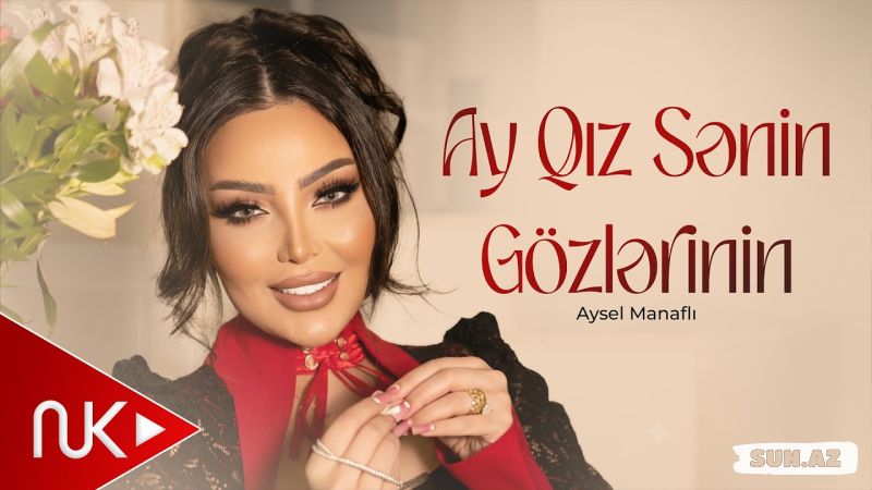 Aysel   Manaflı-Ay  Qız   Sənin    Gözlərinin   2026 - Take.Az