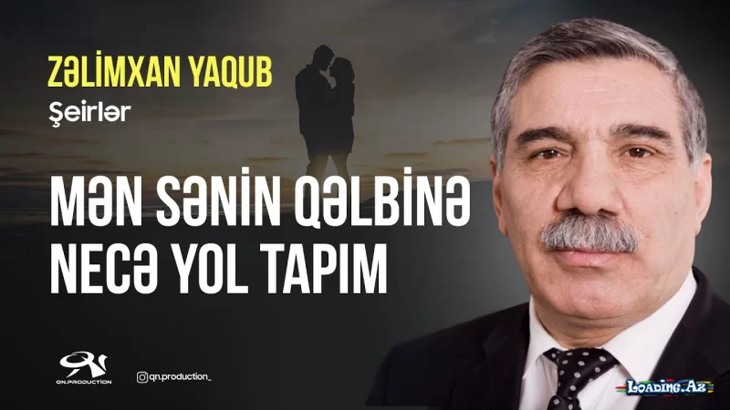 Zəlimxan Yaqub -Mən sənin qəlbinə necə yol tapım? - Take.Az