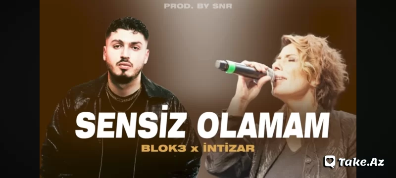 İntizar ve Blok3'ün 'Sensiz Olamam' - Take.Az
