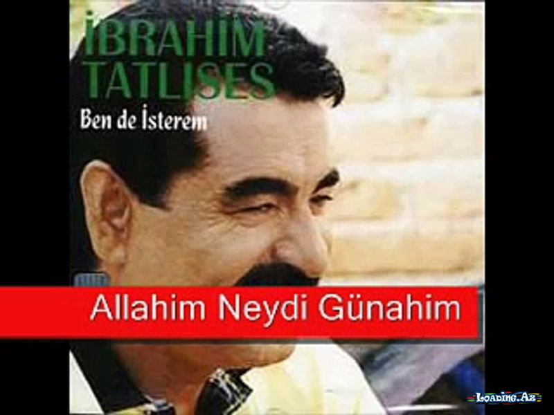 Ibrahim Tatlises - Allahim Neydi Gunahim - Take.Az
