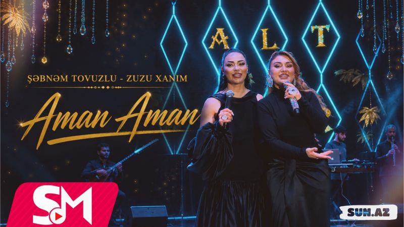 Zuzuxanım       &     Şəbnəm   Tovuzlu-Aman  Aman  2026 - Take.Az
