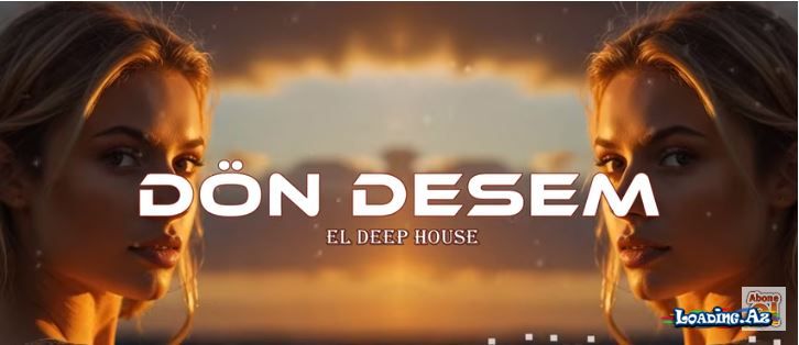 Dön Desem - EDM Deep House (Azeri Bass Remix) Ama döb desem seviyorum seni gel desem Remix - Take.Az