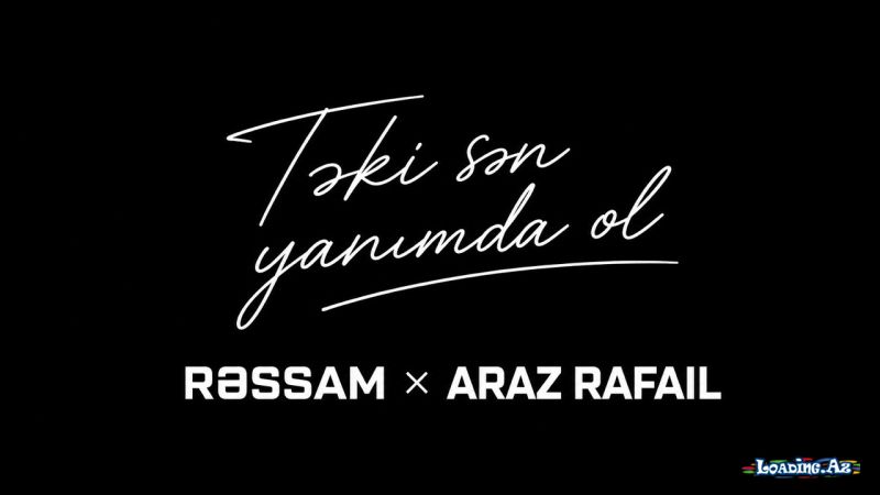 Rəssam & Araz Rafail - Təki sən yanımda ol - Take.Az