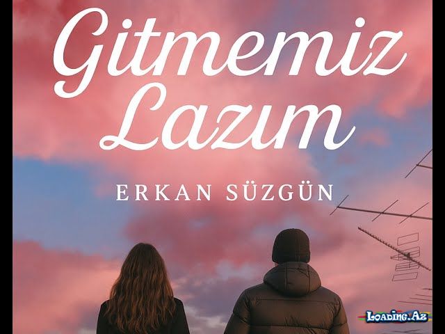 Erkan Süzgün - Gitmemiz lazım - Take.Az