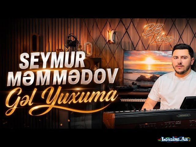 Seymur  Məmmədov-Gəl  Yuxuma          2026 - Take.Az