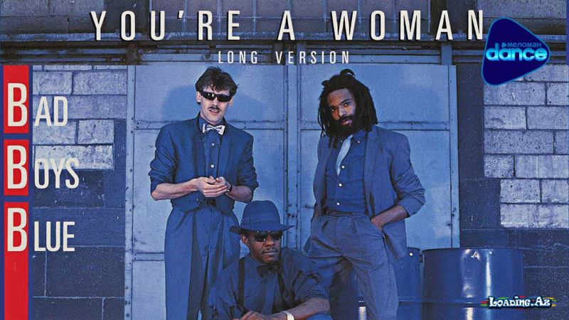 Bad Boys Blue - You're A Woman (Official Video, 1985) - Take.Az