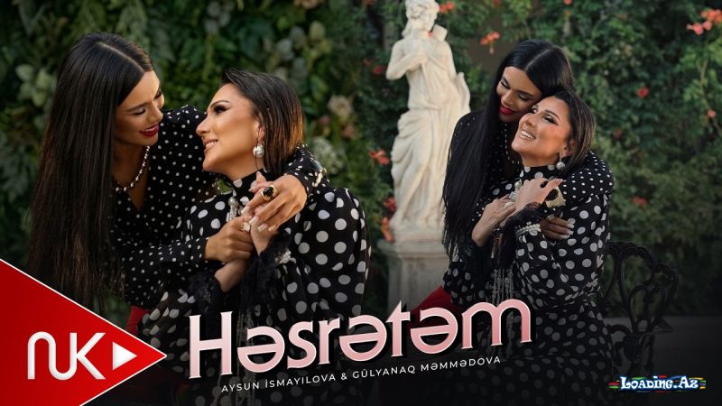 Aysun  İsmayılova      &             Gülyanaq    Məmmədova-Həsrətəm 2026 - Take.Az
