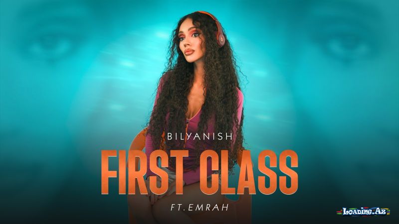 Bilyanish &     Emrah-First  Class 2026 - Take.Az