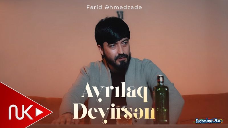 Fərid   Əhmədzadə-Ayrılaq   Deyirsən   2026 - Cin.Az