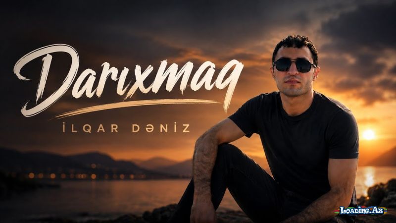 İlqar  Dəniz-Darıxmaq  2026 - Take.Az